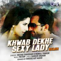 Khwab Dekhe Sexy Lady (Remix)