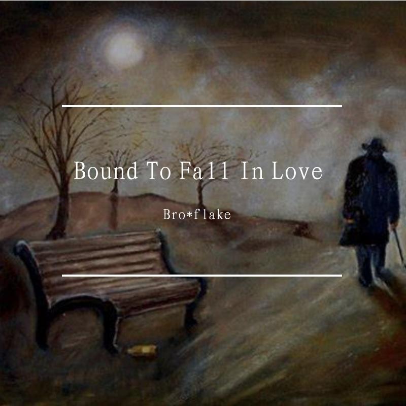 Bound to fall in love