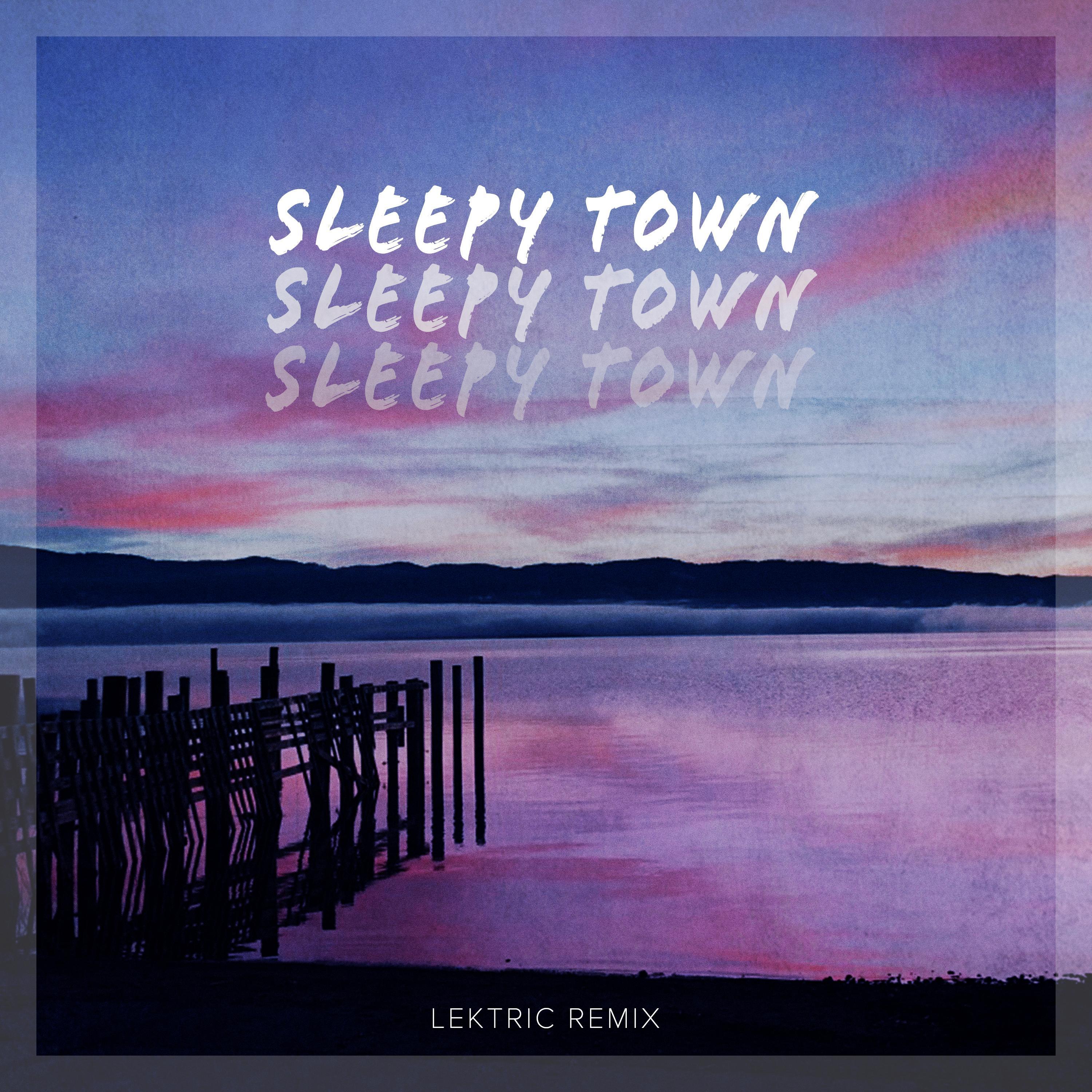Sleepy Town (Lektric remix) (Lektric remix)