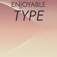 Enjoyable Type