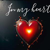 In my heart