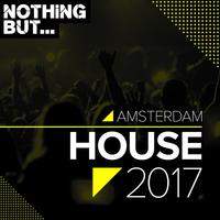 Nothing But... Amsterdam House 2017