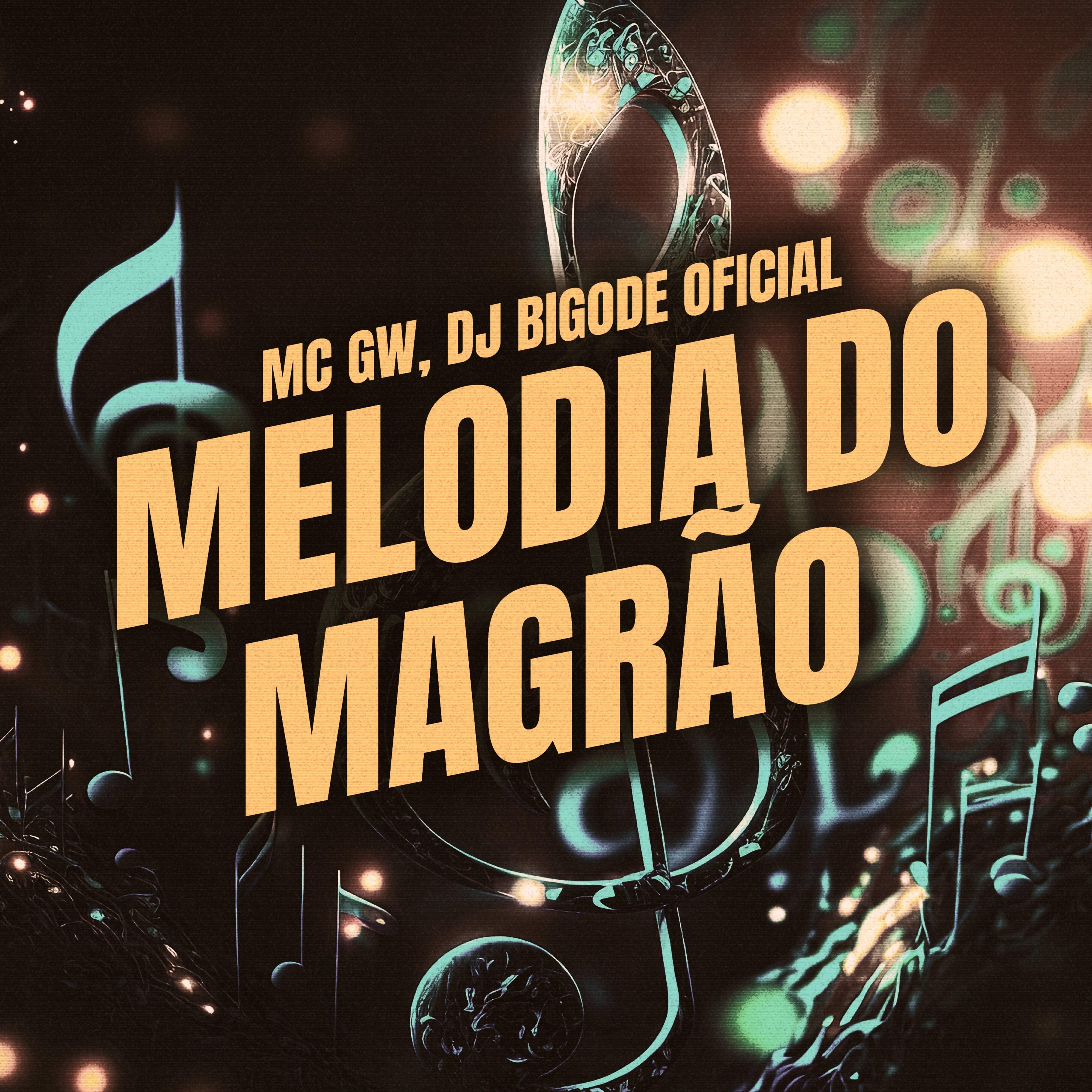 Melodia Do Magrão