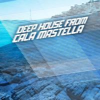 Deep House from Cala Mastella