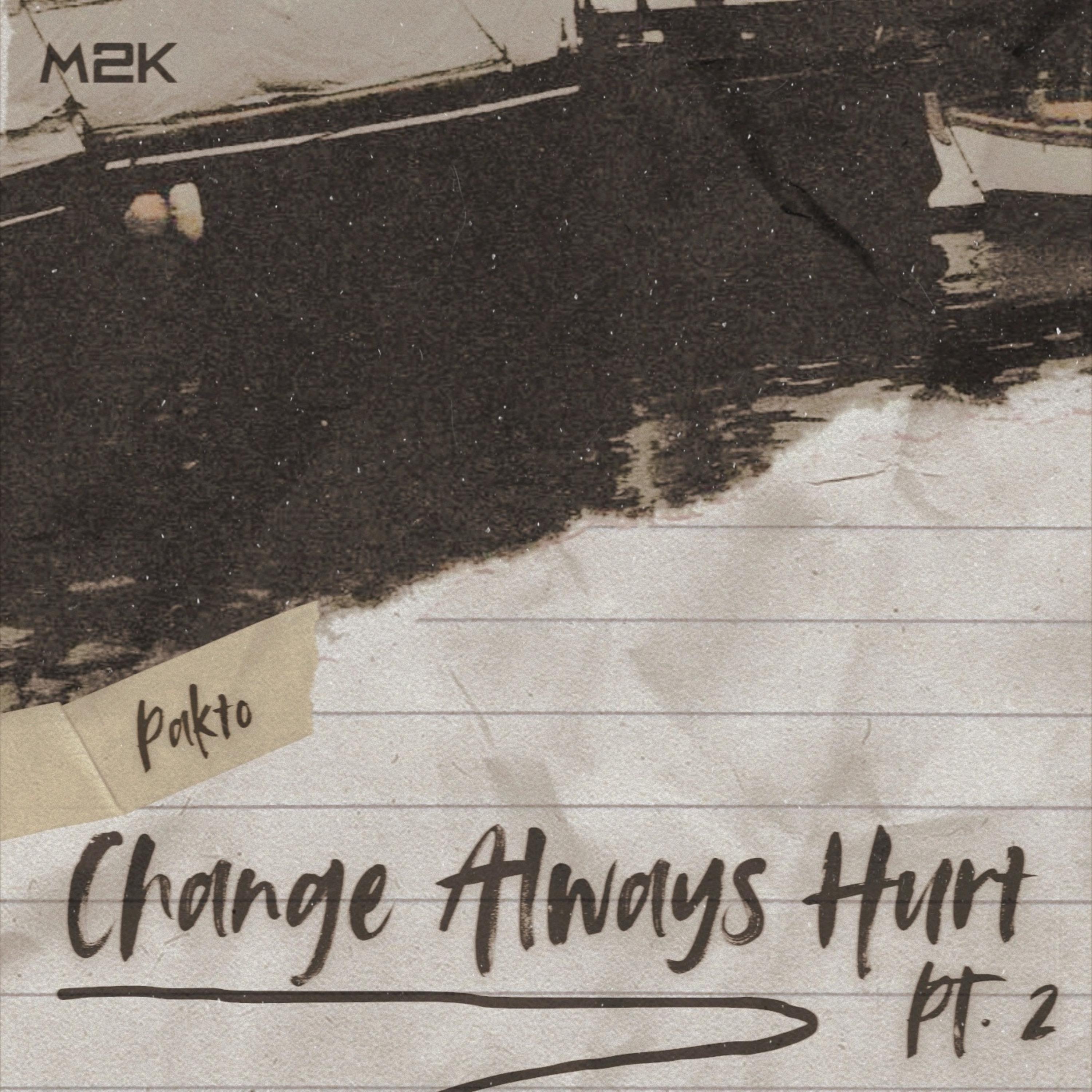 Change Always Hurt, Pt. 2