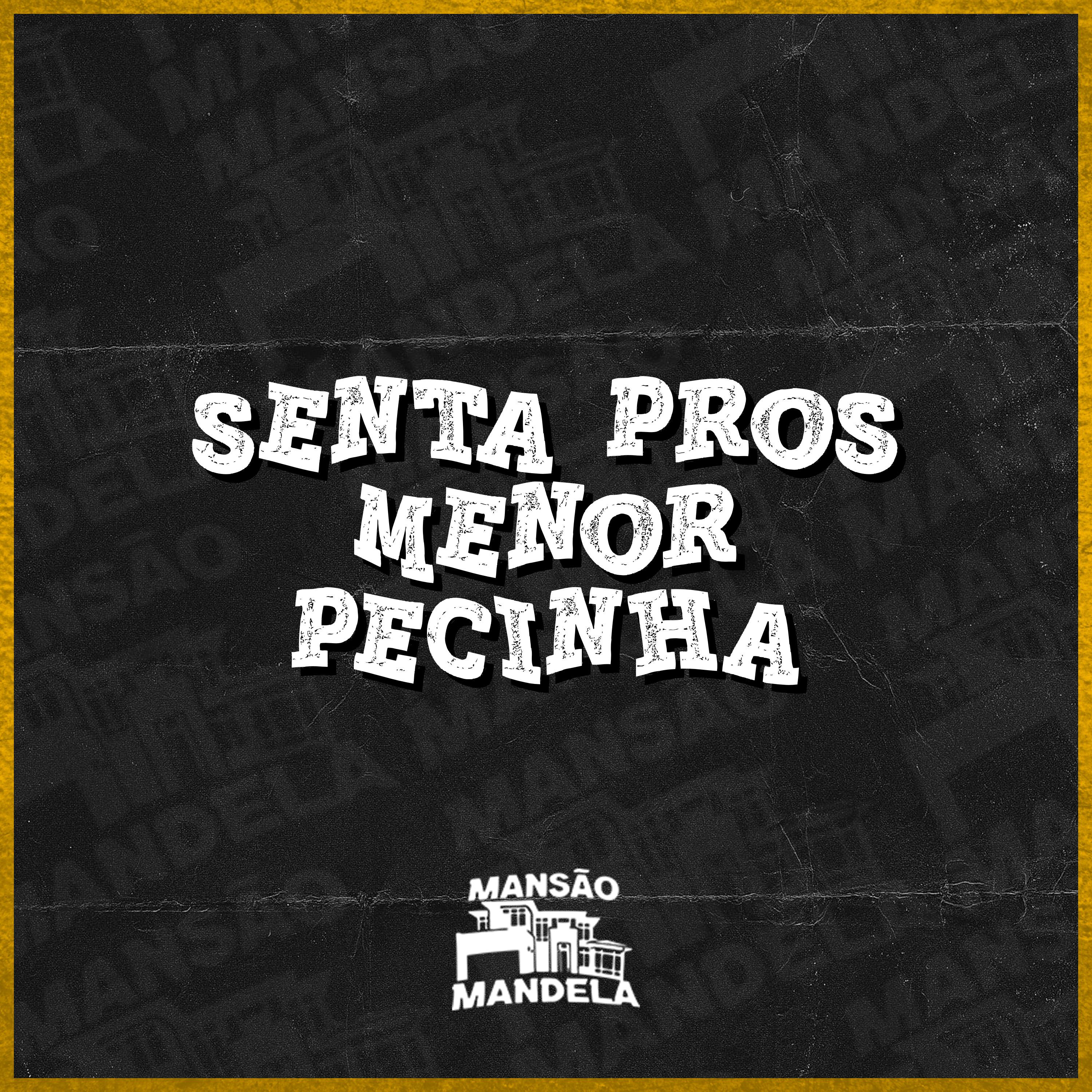 Senta Pros Menor Pecinha