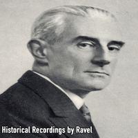 Historical Recordings by Ravel