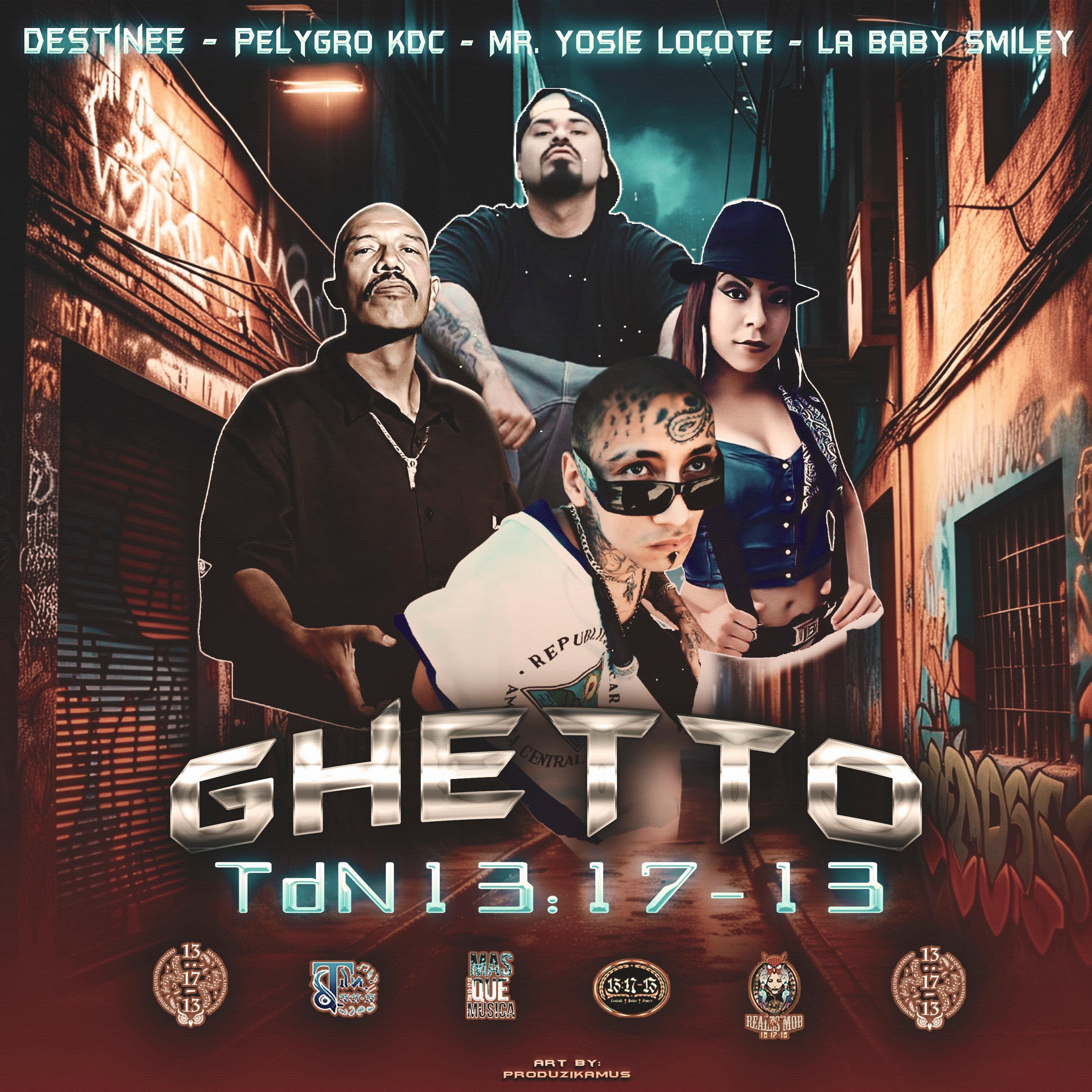 Ghetto (feat. Pelygro KDC, Mr. Yosie Locote, Destinee & La Baby Smiley)