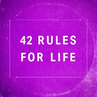 42 Rules for Life