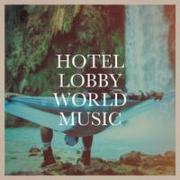 Hotel Lobby World Music