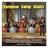 EUROPEAN SWING GIANTS, Vol. 4 (1949-1955)