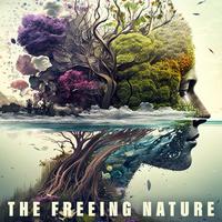 The Freeing Nature (Yoga Spirit, Mind Retreat, Soundscapes Unwinding, Meditation)