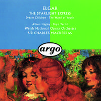 Elgar: The Wand Of Youth Suites; Songs From The Starlight Express; Dream Children