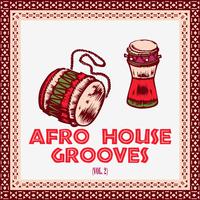 Afro House Grooves, Vol. 2