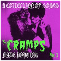 A Collection of Songs the Cramps Made Popular Vol. 3