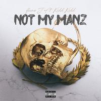 Not My Manz (feat. Kidd Kidd)