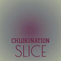 Chlorination Slice