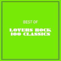 Best of Lovers Rock 100 Classics