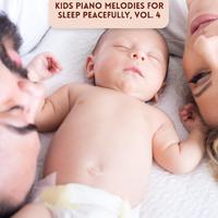 Kids Piano Melodies for Sleep Peacefully, Vol. 4