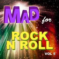Mad for Rock n Roll, Vol. 5