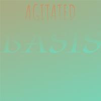 Agitated Basis