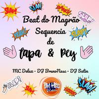 Beat do Magrão Sequência de Tapa & Pey