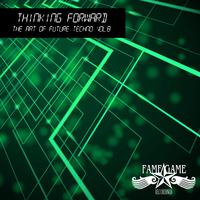 Thinking Forward - The Art of Future Techno, Vol. 8