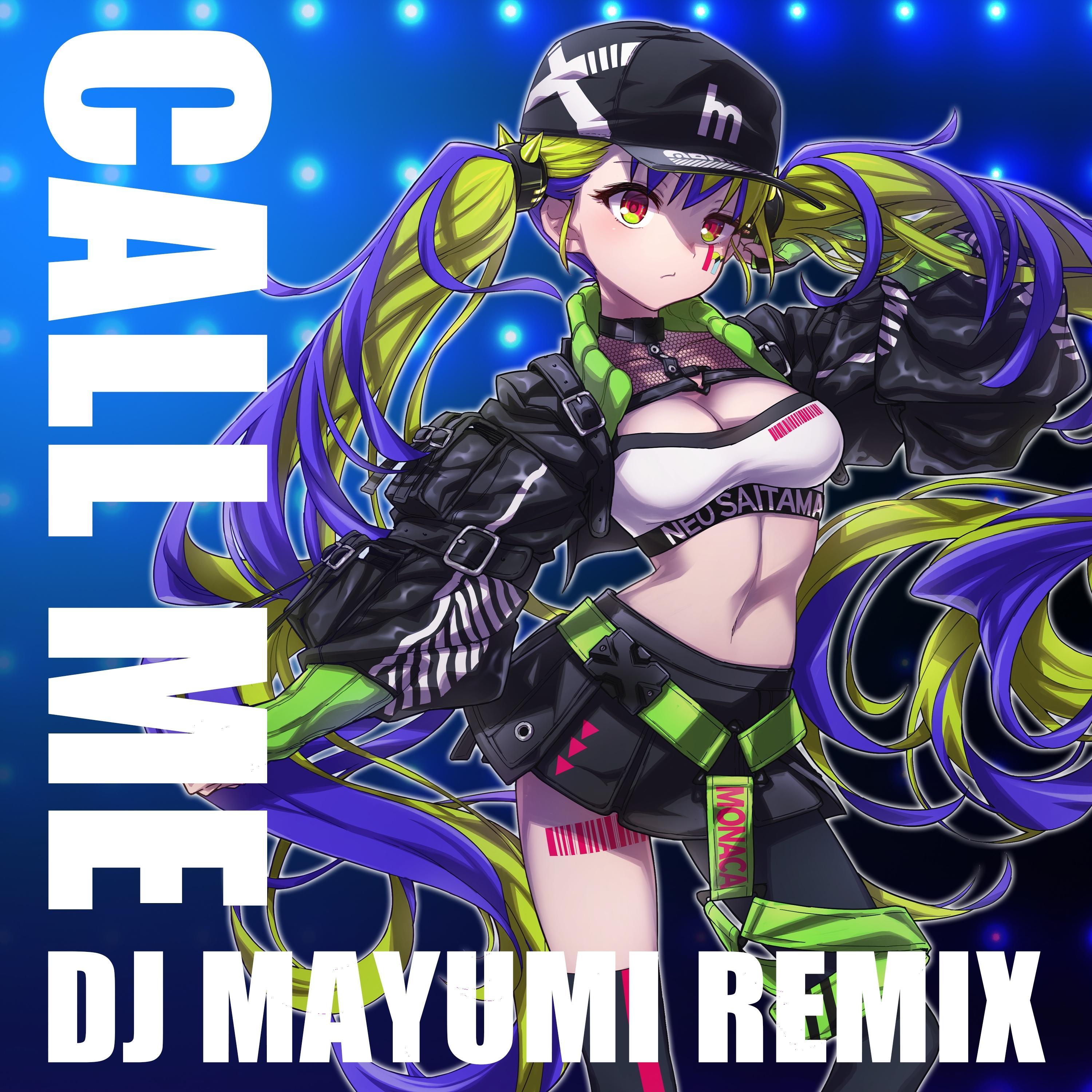 Call Me (DJ Mayumi & Takahiro Remix)