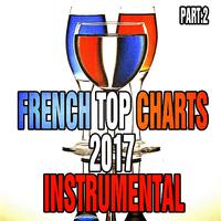 French Top Charts Instrumental 2017 Part.2