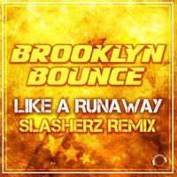 Like a Runaway (Slasherz Remix)