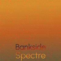 Bankside Spectre