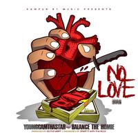 No Love (feat. Balance The Homie)