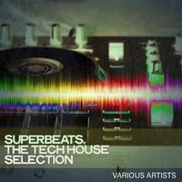 Superbeats, the Tech House Selection