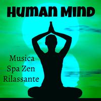 Human Mind - Musica Spa Zen Rilassante per Dormire Meditazione Guidata con Suoni della Natura Calmanti Strumentali