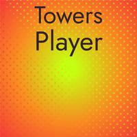 Towers Player