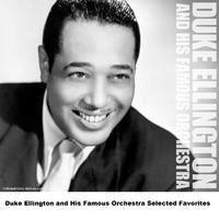 Duke Ellington and His Famous Orchestra Selected Favorites