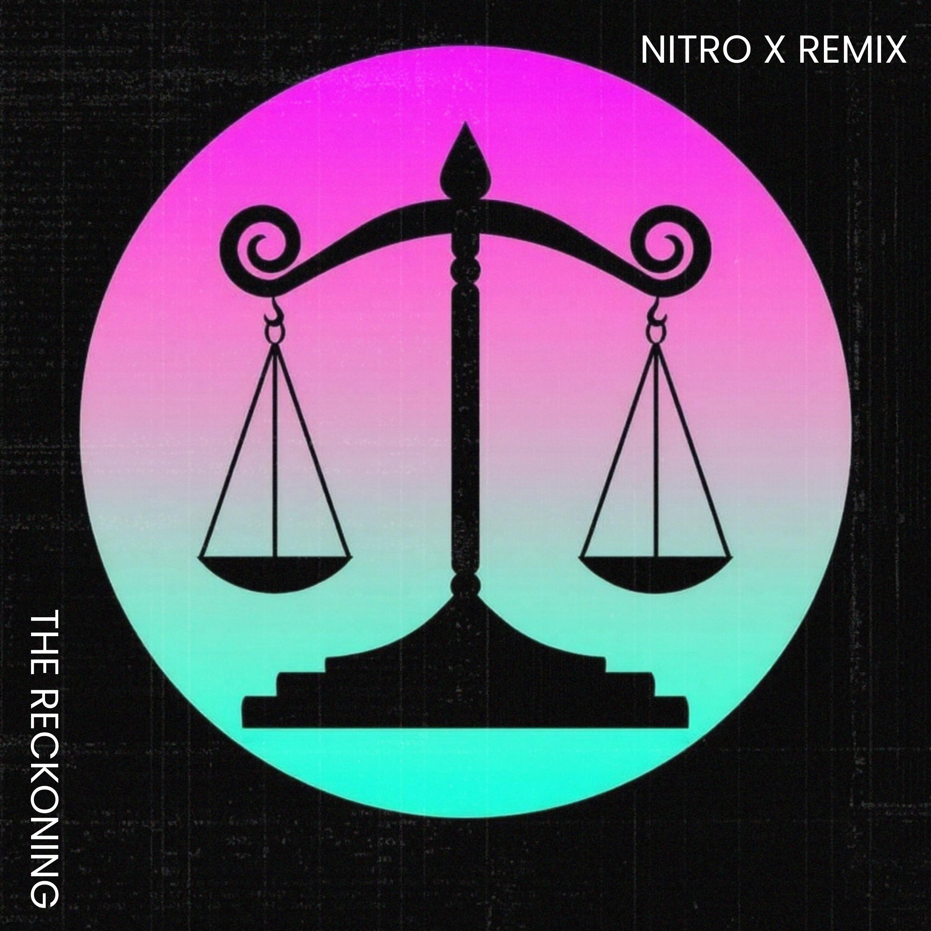 The Reckoning (Nitro X Remix)