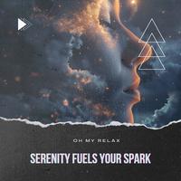 Serenity Fuels Your Spark