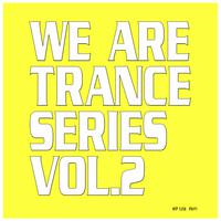 We Are Trance Series, Vol. 2