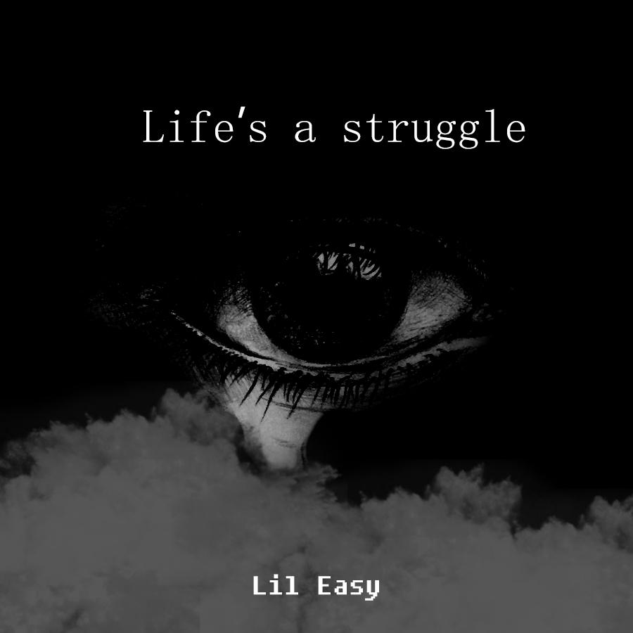 life"s a struggle