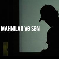 Mahnılar və Sən