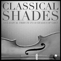 Classical Shades – a Classical Tribute to 50 Shades of Grey