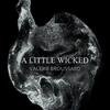 Valerie Broussard - A Little Wicked