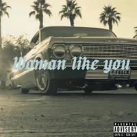 Woman Like You