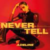 Adeline - Never Tell