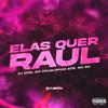 DJ MKG - Elas Quer Raul