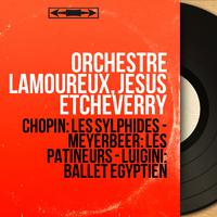 Chopin: Les sylphides - Meyerbeer: Les patineurs - Luigini: Ballet égyptien (Mono Version)