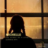 Michelle - The Spirit Of a Lovely Song