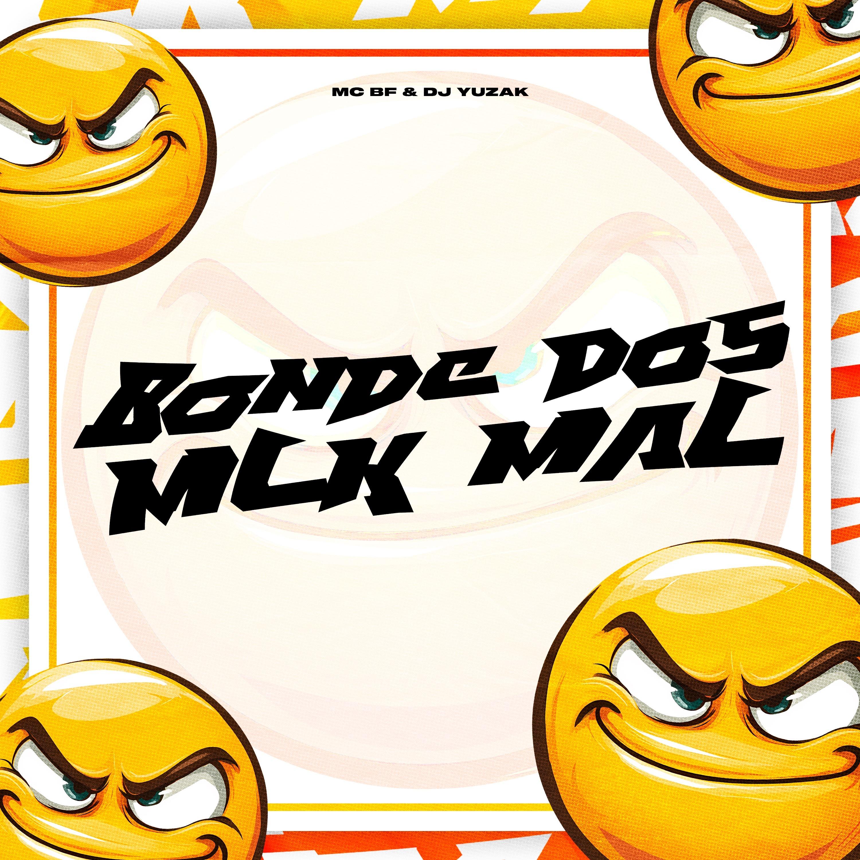 Bonde Dos Mlk Mal