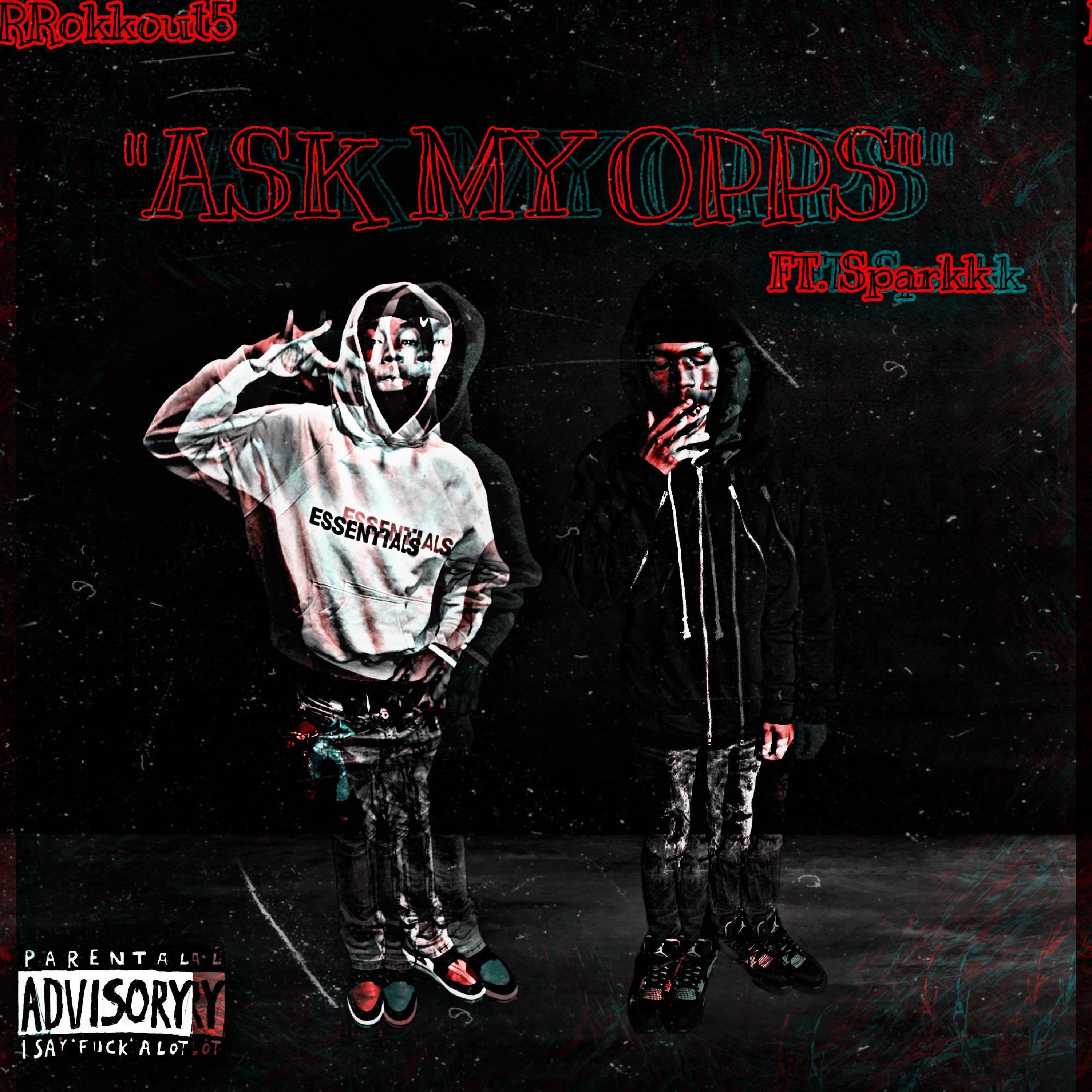 ASK MY OPPS (feat. Sparkk)